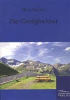 Hans Fischer - Der Großglockner