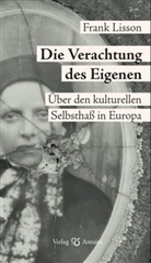 Frank Lisson - Die Verachtung des Eigenen