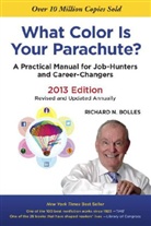 Richard Bolles, Richard N. Bolles, Richard Nelson Bolles - What Colour Is Your Parachute ?