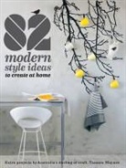 Tamara Haynes, Tamara Maynes - 82 Modern Style Ideas to Create at Home