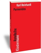 Karl Reinhardt - Parmenides und die Geschichte der griechischen Philosophie
