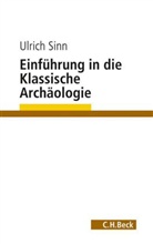 Ulrich Sinn - Einführung in die Klassische Archäologie