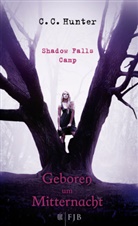 C C Hunter, C. C. Hunter, C.C. Hunter - Shadow Falls Camp - Geboren um Mitternacht