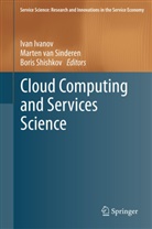 Ivan Ivanov, Boris Shishkov, Marten J. van Sinderen, Marten van Sinderen, Marte van Sinderen, Marten van Sinderen - Cloud Computing and Services Science