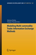 Marius Kaleta, Mariusz Kaleta, Traczyk, Traczyk, Tomasz Traczyk - Modeling Multi-commodity Trade: Information Exchange Methods