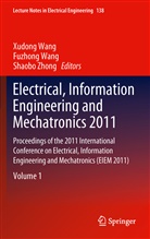 Wang, Wang, Fuzhong Wang, Xudong Wang, Shaob Zhong, Shaobo Zhong - Electrical, Information Engineering and Mechatronics 2011, 3 Teile