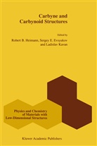 R. B. Heimann, S. E. Evsyukov, S.E. Evsyukov, Sergey E. Evsyukov, R. B. Heimann, R.B. Heimann... - Carbyne and Carbynoid Structures