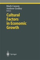 Mark Casson, Andrew Godley - Cultural Factors in Economic Growth