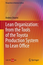 Andrea Chiarini - Lean Organization: from the Tools of the Toyota Production System to Lean Office