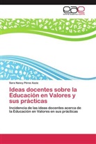 Sara Nancy Pérez Azziz - Ideas docentes sobre la Educación en Valores y sus prácticas