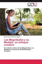 Dolores Sánchez Segura, Mª Dolores Sánchez Segura, María Dolores Sánchez Segura - Las Magnitudes y su Medida: un enfoque creativo