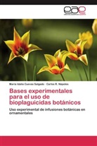 María Idali Cuevas Salgado, María Idalia Cuevas Salgado, Carlos R. Nápoles, Carlos R Nápoles, Carlos R. Nápoles - Bases experimentales para el uso de bioplaguicidas botánicos