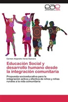 Carmen Alejandra Varas Guevara - Educación Social y desarrollo humano desde la integración comunitaria
