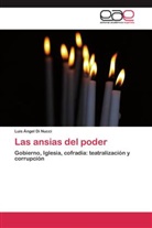 Luis Ángel Di Nucci - Las ansias del poder