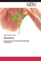 Samuel Guzmán López - Biósfera