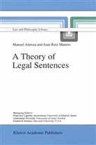 Manue Atienza, Manuel Atienza, J. Ruiz Manero, Juan R. Manero, J Ruiz Manero, J. Ruiz Manero - A Theory of Legal Sentences