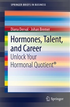 Johan Bremer, Dian Derval, Diana Derval - Hormones, Talent, and Career