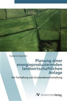 Stephanie Zweymüller - Planung einer energieproduzierenden landwirtschaftlichen Anlage