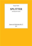Gregor Siefer, Gregor Siefer - Splitter