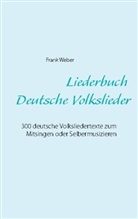 Frank Weber, Fran Weber, Frank Weber - Liederbuch (Deutsche Volkslieder)