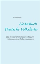 Frank Weber, Fran Weber, Frank Weber - Liederbuch (Deutsche Volkslieder)