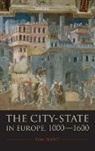 Tom Scott - The City-State in Europe, 1000-1600