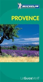 Natacha Brumard - Michelin Le Guide Vert: Provence -ancienne édition-