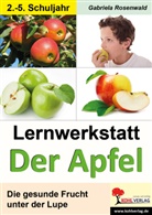 Gabriela Rosenwald - Lernwerkstatt Der Apfel