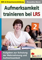 Roswitha Wurm - Aufmerksamkeit trainieren bei LRS. Bd.2
