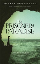 Romesh Gunesekera - The Prisoner of Paradise