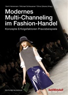 Heineman, Gerri Heinemann, Gerrit Heinemann, Gerrit (Prof. Dr. Heinemann, Schleusene, Michae Schleusener... - Modernes Multi-Channeling im Fashion-Handel