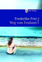 Frederike Frei - Weg vom Festland