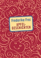 Frederike Frei - Apfelgeschichten