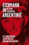 B. Stangneth, Bettina Stangneth - Eichmann in Argentinië