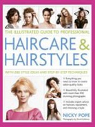 Nicky Pope, Pope Nicky, David Goldman - Illustrated Guide to Professional Haircare & Hairstyles