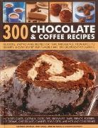 Catherine Atkinson, Catherine &amp; France Atkinson, Catherine Banks Atkinson, Mary Banks, Christine France, Christine McFadden - 300 Chocolate & Coffee Recipes