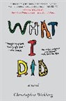 Christopher Wakling - What I Did