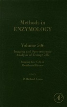 P. Michael Conn, P. Michael (EDT) Conn, P. Michael Conn - Imaging Live Cells in Health and Disease