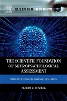 Elbert Russell, Elbert W. Russell - The Scientific Foundation of Neuropsychological Assessment