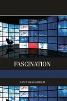 Nancy Graham Holm, Nancy Holm, Nancy Graham Holm - Fascination