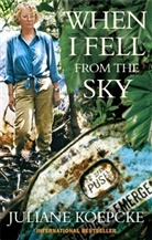 Juliane Koepcke, Koepcke Juliane - When I Fell from the Sky