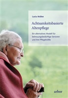 Lucia Mcbee - Achtsamkeitsbasierte Altenpflege