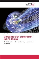 Mario González Arencibia - Globalización cultural en la Era Digital