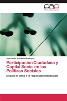 José Javier de la Rosa Rodríguez - Participación Ciudadana y Capital Social en las Políticas Sociales