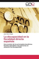 Juan Calvo Vérgez - La discapacidad en la fiscalidad directa española