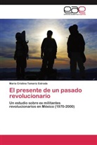 María Cristina Tamariz Estrada - El presente de un pasado revolucionario