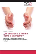 Rosa Mirta Goldstein - ¿Te amarías a ti mismo como a tu prójimo?