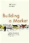 Richard Harris, Richard (University of Bristol Harris, Harris Richard - Building a Market