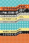 Steven Holland, Steven M. Holland, Holland Steven, Holland Steven M., Mark E. Patzkowsky, Mark E. Holland Patzkowsky... - Stratigraphic Paleobiology Understanding the Distribution of Fossil