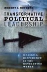 Robert I. Rotberg - Transformative Political Leadership